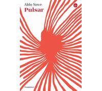 Libri Aldo Nove - Pulsar - 2024 (La cultura)