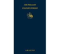 Libri Aldo Palazzeschi - Usanze d'oggi - 2023 (Biblioteca Aragno)