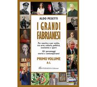 I grandi fabrianesi. A-L (Vol. 1)