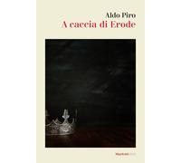 Libri Aldo Piro - A Caccia Di Erode