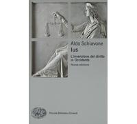 Libri Aldo Schiavone - Ius. L'Invenzione Del Diritto In Occidente