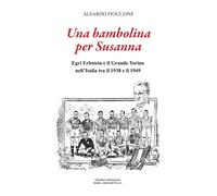 Libri Aleardo Fioccone - Una Bambolina Per Susanna. Egri Erbstein E Il Grande To