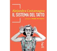 Libri Alejandra Costamagna - Il Sistema Del Tatto. Nuova Ediz.