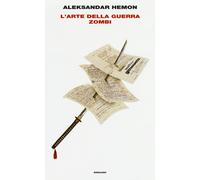 Libri Aleksandar Hemon - L'arte della guerra zombi - 2016