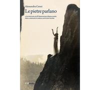 Libri Alessandra Cenni - Le Pietre Parlano. L'avventura Di D'annunzio E Sikelian