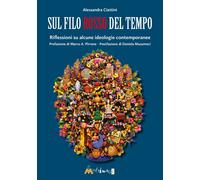 Libri Alessandra Ciattini - Sul Filo Rosso Del Tempo. Riflessioni Su Alcune Ideo
