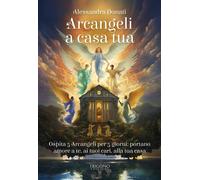 Libri Alessandra Donati - Arcangeli a casa tua - 2023