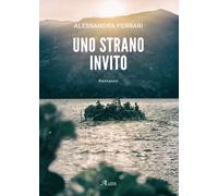 Libri Alessandra Ferrari - Uno strano invito - 2018