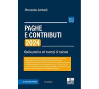 Libri Alessandra Gerbaldi - Paghe E Contributi. Guida Pratica Ed Esempi Di Calco