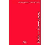 Border. L'arte e la guerra