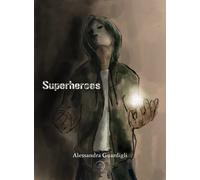 Libri Alessandra Guardigli - Superheroes - 2021