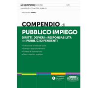 Libri Alessandra Pedaci - Compendio Di Pubblico Impiego. Diritti, Doveri E Respo