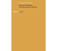 Libri Alessandra Petrone - Edouard Laboulaye E La Democrazia In Francia