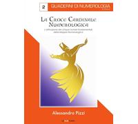 Libri Alessandra Pizzi - La Croce Cardinale Numerologica. L'Attivazione Dei Cinq