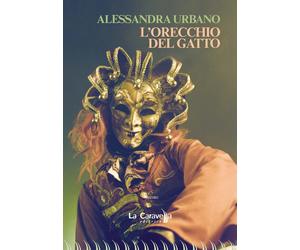Libri Alessandra Urbano - L'orecchio del gatto - 2023 (Il porto)