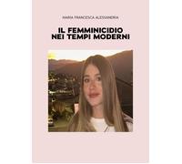 Il femminicidio nei tempi moderni
