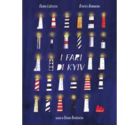 Libri Alessandro Achilli - I fari di Kyiv - 2025 (Illustrati)