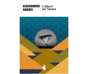 Libri Alessandro Andrei - L'albero del Ténéré - 2024 (Orso bruno)