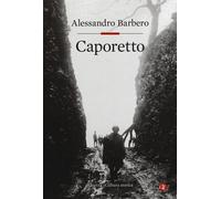 Libri Alessandro Barbero - Caporetto