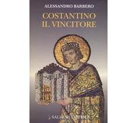 Libri Alessandro Barbero - Costantino Il Vincitore