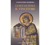 Libri Alessandro Barbero - Costantino il vincitore - 2016