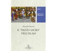 Libri Alessandro Bausani - Il Pazzo Sacro Nell'Islam