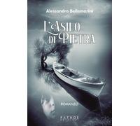 Libri Alessandro Bellomarini - L'asilo di pietra - 2022