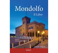 Libri Alessandro Berluti - Mondolfo. Il Libro. Ediz. Bilingue