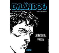 Libri Alessandro Bilotta - Dylan Dog. La macchina umana - 2022