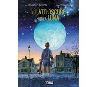 Libri Alessandro Bilotta - Il Lato Oscuro Della Luna