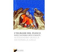 Libri Alessandro Boella / Antonella Galli - I Teurghi Del Fuoco