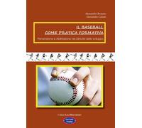 Libri Alessandro Bozzato / Calzati Alessandro - Il Baseball Come Pratica Formati