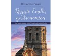 Libri Alessandro Braglia - Reggio Emilia gastronomica - 2020