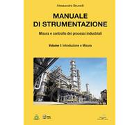 Libri Alessandro Brunelli - Manuale Di Strumentazione. Misura E Controllo Dei Pr