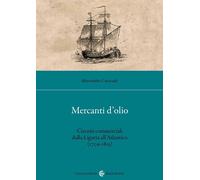 Libri Alessandro Carassale - Mercanti D'olio. Circuiti Commerciali Dalla Liguria