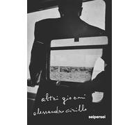 Libri Alessandro Cirillo / Lorena Carbonara - Altri Giorni. Ediz. Italiana E Ing