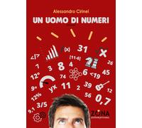 Libri Alessandro Cirinei - Un uomo di numeri - 2021