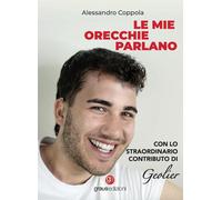 Libri Alessandro Coppola - Le Mie Orecchie Parlano