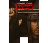 Libri Alessandro Cuccuru - Il Segreto Di Sibrium