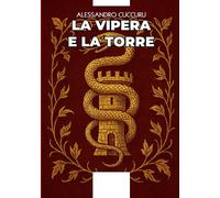 Libri Alessandro Cuccuru - La Vipera E La Torre