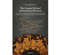 Libri Alessandro Cuomo - The Nutraceutical Theorem Of The Cuomo Method . From Th