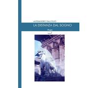 La distanza dal sogno - Dall'Olio Alessandro