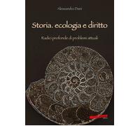 Libri Alessandro Dani - Storia, Ecologia E Diritto. Radici Profonde Di Problemi