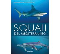 Libri Alessandro De Maddalena - Squali del Mediterraneo - 2024