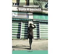 Libri Alessandro Didoni - Stella Di Periferia
