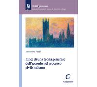Libri Alessandro Fabbi - Linee Di Una Teoria Generale Dell'accordo Nel Processo
