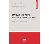 Manuale operativo dei procedimenti cautelari. Orientamenti e soluzioni pra...