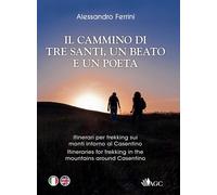 Libri Alessandro Ferrini - In Cammino Con Tre Santi, Un Beato E Un Poeta. Itiner