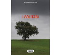 Libri Alessandro Fusacchia - I solitari - 2016 (Cooper storie)