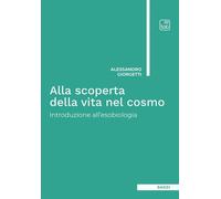 Libri Alessandro Giorgetti - Alla Scoperta Della Vita Nel Cosmo. Introduzione Al